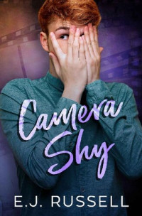 E.J. Russell — Camera Shy: M/M contemporary rom com