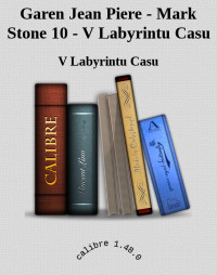 V Labyrintu Casu — Garen Jean Piere - Mark Stone 10 - V Labyrintu Casu