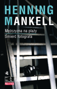 Henning Mankel — Mężczyzna na plaży, Śmierć fotografa