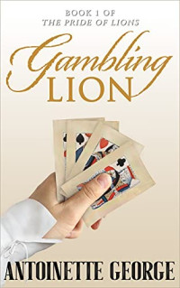 Antoinette George — Gambling Lion