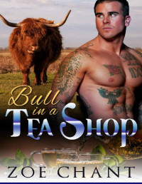 Zoe Chant — Bull In A Tea Shop (Bodyguard Shifters Book 5)