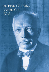 Oswald Panagl und Matthew Werley, Internationale Richard Strauss-Gesellschaft (Hg.) — Richard Strauss Jahrbuch 2018