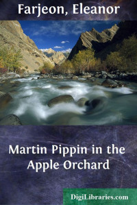 Eleanor Farjeon — Martin Pippin in the Apple Orchard