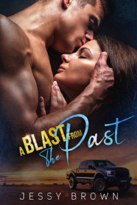 Jessy Brown — A Blast From the Past : A Steamy Romance Novel