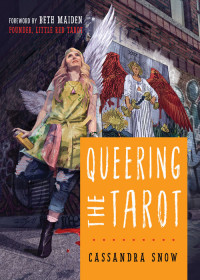 Cassandra Snow — Queering the Tarot