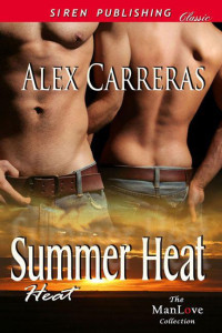 Alex Carreras — Summer Heat [Heat] (Siren Publishing Classic ManLove)