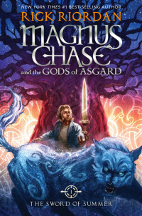 Rick Riordan — Magnus Chase and the Gods of Asgard, Book 1: The Sword of Summer