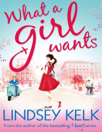 Lindsey Kelk — What a Girl Wants