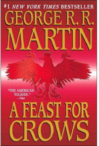 George R.R. Martin [Martin, George R.R.] — A Feast for Crows