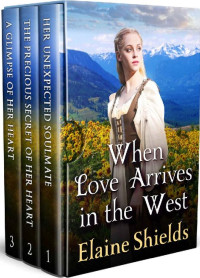 Elaine Shields — When Love Arrives In The West Collection Box Set