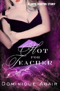 Dominique Adair [Adair, Dominique] — Hot for Teacher