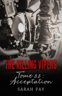 Sarah Fay — The Killing Vipers - Tome 3.5 : Acceptation (French Edition)