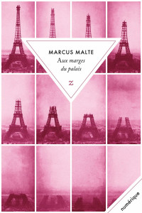 Marcus Malte & Marcus Malte — Aux marges du palais