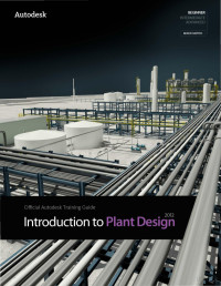 Oficial Autodesk Training Guide — Introduction to PlantDesing 2012