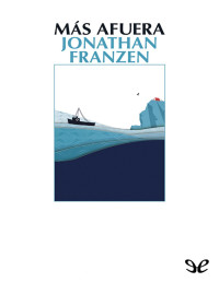 Jonathan Franzen — Más Afuera