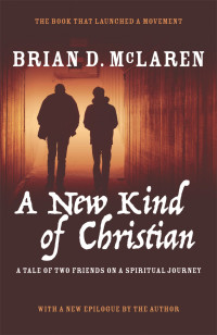 Brian D. McLaren; — A New Kind of Christian