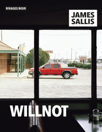 James Sallis [Sallis, James] — Willnot