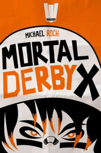 Roch Michael [Roch Michael] — Mortal Derby X