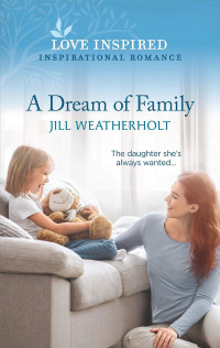 Jill Weatherholt — A Dream of Family