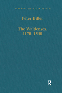 Peter Biller — The Waldenses, 1170–1530; Between a Religious Order and a Church