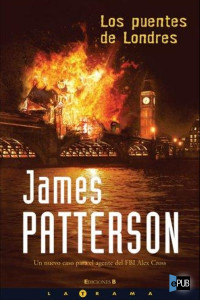 James Patterson — Alex Cross 10 - Los puentes de Londres