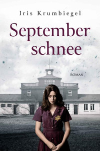 Iris Krumbiegel — Septemberschnee (Regenbogenblut) (German Edition)