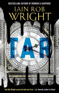 Iain Rob Wright — Tar: An apocalyptic horror novella