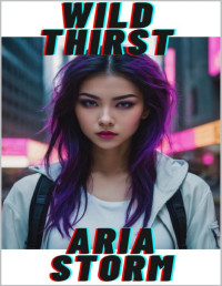 Aria Storm — Wild Thirst