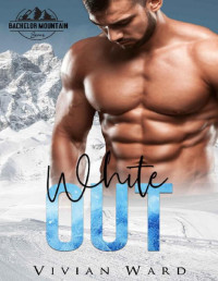 Vivian Ward & Flirt Club — White Out: A Bachelor Mountain Series