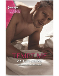 Caitlin Crews — Tempt Me