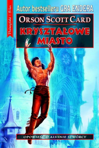 Orson Scott Card — 6. Kryształowe Miasto