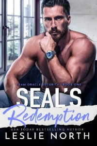 Leslie North — SEAL's Redemption (Team Oracle Security Book 1)