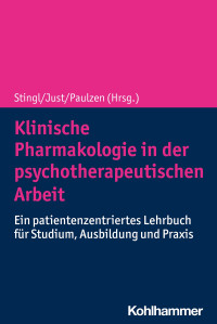 Julia Stingl, Katja Just, Michael Paulzen — Klinische Pharmakologie in der psychotherapeutischen Arbeit