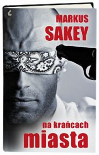 Marcus Sakey — Na krańcach miasta