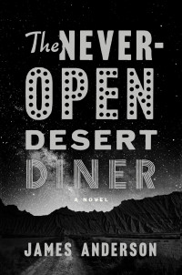 James Anderson — The Never-Open Desert Diner