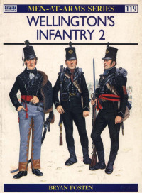 Osprey - Men At Arms 119 - Wellington's Infantry 2 — Osprey - Men At Arms 119 - Wellington's Infantry 2