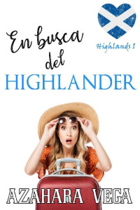 Azahara Vega — En busca del highlander