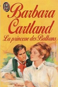 Barbara Cartland — La princesse des Balkans