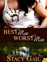 Stacy Gail — Best Man, Worst Man