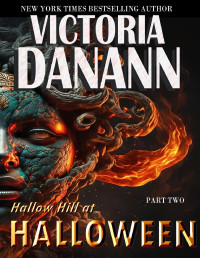 Victoria Danann — HALLOW HILL AT HALLOWEEN: Part Two (Not Too Late Book 8)