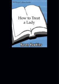 Karen Hawkins — How to Treat a Lady