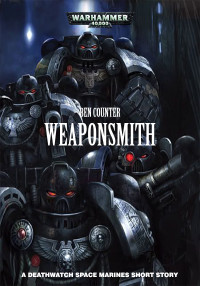 Ben Counter — Weaponsmith