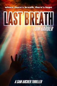 Tom Barber [Barber, Tom] — [Sam Archer 08.0] Last Breath
