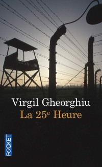 Virgil Gheorghiu — La 25ème heure
