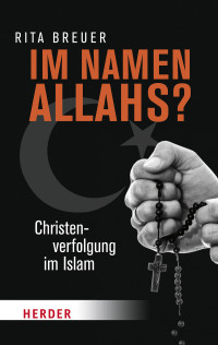 Breuer, Rita — Im Namen Allahs?