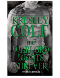 Kresley Cole — The Warlord Wants Forever, with Bonus Content