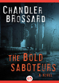 Brossard, Chandler — The Bold Saboteurs