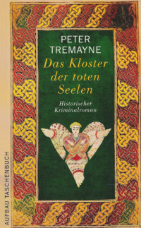 Peter Tremayne — Das Kloster Der Toten Seelen