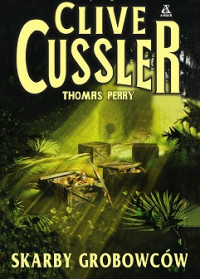 Cussler Clive i Thomas Perry — Skarby Grobowców