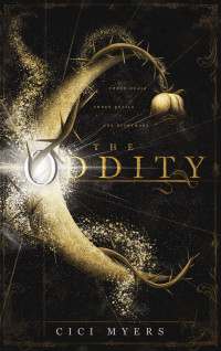 Cici Myers — The Oddity (The Covens #1)